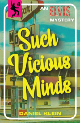 Such Vicious Minds: An Elvis Mystery (The Elvis Mysteri - Paperback NEW Klein, D