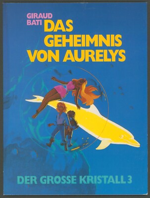 Der grosse Kristall 3: Das Geheimnis von Aurelys  Alpha 1994  Giraud  Bati