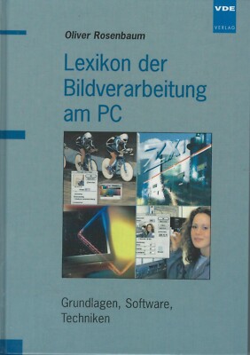 Lexikon der Bildverarbeitung am PC. VDE Verlag GmbH