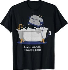Live Laugh Toaster Bath T-Shirt
