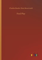 Foul Play Charles Boucicault Reade