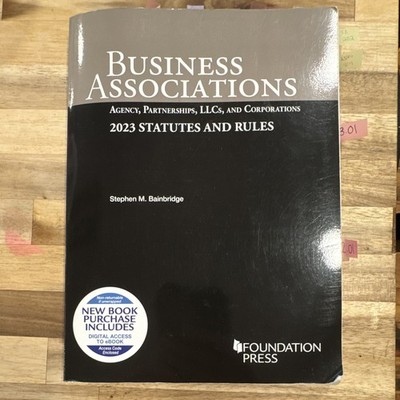 Business Associations 2023 Statutes and Rules Stephen M. Bainbridge PB + Access