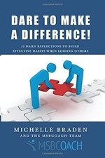 DARE TO MAKE A DIFFERENCE: 33 DAILY REFLECTIONS TO BUILD By Michelle Braden