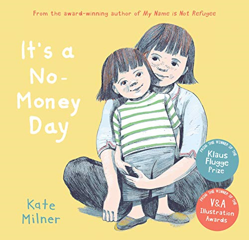 It's a No-Money Day: 1: Shortlisted for the Kate Greenaway Medal - Kate Milner