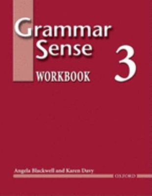 Grammar Sense 3 : Workbook Angela, Davy, Karen Blackwell