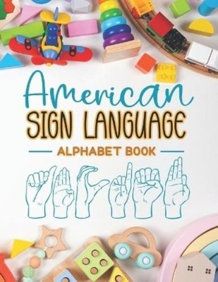 Nicola Publishing House American Sign Language Alphabet Book (Taschenbuch)