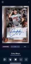 *DIGITAL* 2025 Topps BUNT Coby Mayo Rookie Auto Topps Chrome Super Rare Digital