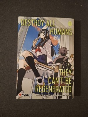Destroy All Humans. They Can t Be Regenerated Magic the Gathering Manga  Book