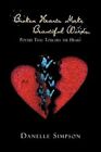 Broken Hearts Make Beautiful Words: Poetry That Touches the Heart by Danelle Simpson (Paperback / softback, 2012)