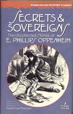 SECRETS & SOVEREIGNS--E. PHILLIPS OPPENHEIM--LIMITED HARDBACK