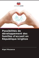 PossibilitéS De DéVeloppement Des Familles D'accueil En RéPublique Kirghize Buch