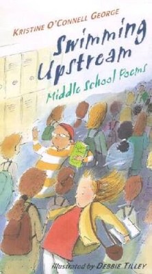 Swimming Upstream: Middle School Poems - Hardcover - GOOD