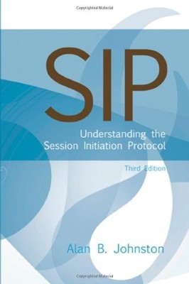 SIP: Understanding the Session Initiation Protocol (Artech House Telecommuni...