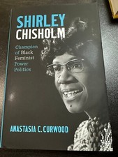 Hardcover - Shirley Chisholm: Champion of Black Feminist Power Politics by A