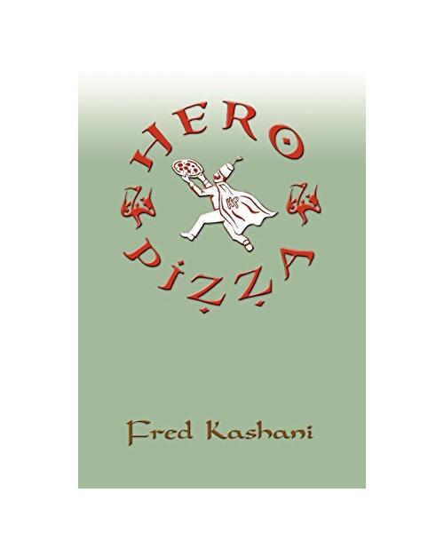 Hero Pizza, Fred Kashani