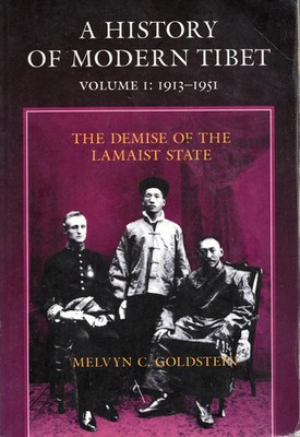 A History of Modern Tibet, 1913-1951: The Demise of the Lamaist State