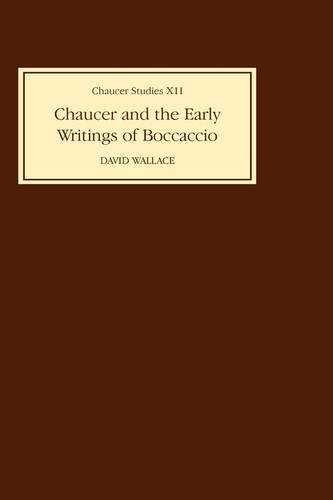 Chaucer and the Early Writings of Boccaccio Wallace Hardback D. S. Brewer