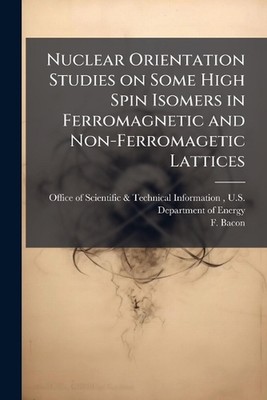 Nuclear Orientation Studies on Some High Spin Isomers in Ferromagnetic and Non-F