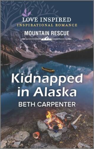 Kidnapped in Alaska (Love Inspired: Mountain Rescue) By Carpenter, Beth - GOOD