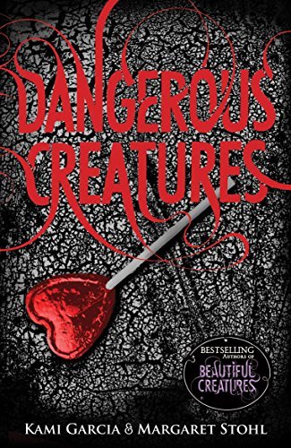 Dangerous Creatures (Book 1)-Kami Garcia, Margaret Stohl
