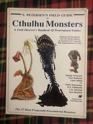 S. Petersen's Field Guide to Cthulhu Monsters A Field Observer's Handbook 5105