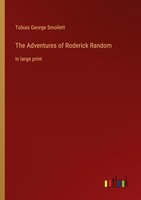 The Adventures Of Roderick Random Tobias George Smollett