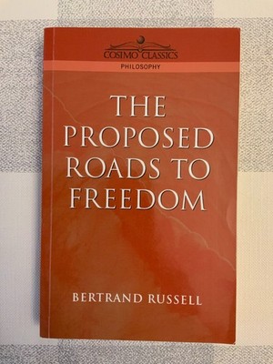 The Propsed Roads to Freedom Bertrand Russell 2004 V. Good.