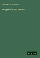 James Madison Watson | Independent Sixth Reader | Buch | Englisch (2025)