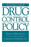 Drug Control Policy Essays In Historical And Comparative Perspective Iii Buch