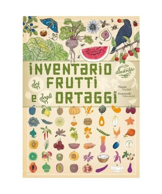 Inventario illustrato dei frutti e degli ortaggi, Virginie Aladjidi, Emmanuelle 