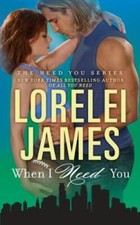 When I Need You (The Need You Series) - Mass Market Paperback - VERY GOOD