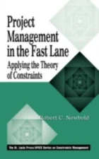 Project Management in the Fast Lane: Applying- hardcover, 9781574441956, Newbold