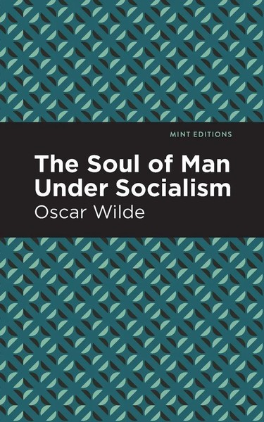 The Soul Of Man Under Socialism Oscar Wilde Taschenbuch Kartoniert / Broschiert-image