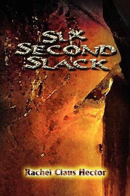 Rachel C Hector | Six Second Slack | Taschenbuch | Englisch (2002) | iUniverse