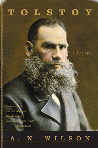 Tolstoy: A Biography By A N Wilson