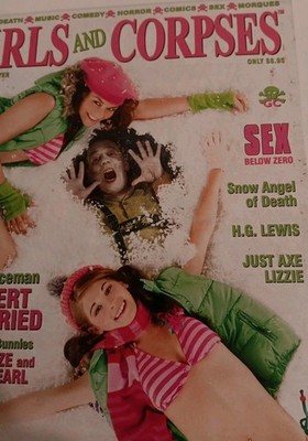 2011 GIRLS AND CORPSES Magazine Horror Sex Below Zero Gilbert Gottfried Babes