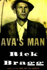 Ava's Man - Hardcover By Bragg, Rick - GOOD