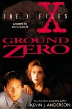 GROUND ZERO (THE X-FILES) By Kevin Anderson & Chris Carter *Excellent Condition*