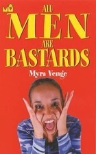 All Men are Bastards by Venge, Myra Paperback / softback Book The Fast Free