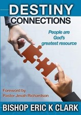 Bishop Eric K Clark Destiny Connections (Paperback) (UK IMPORT)