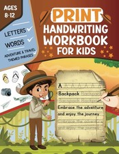 Print Handwriting Workbook For Kids Ages 8-12: Print Writing Practice Sheets...