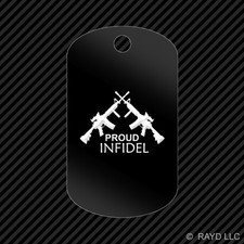 Proud Infidel Keychain GI dog tag engraved many colors m4 usmc us army