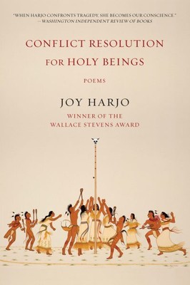 Conflict Resolution for Holy Beings : Poems, Paperback by Harjo, Joy, Brand N...
