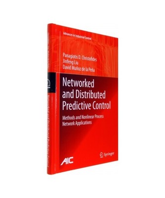 Networked and Distributed Predictive Control: Methods and Nonlinear Process Netw