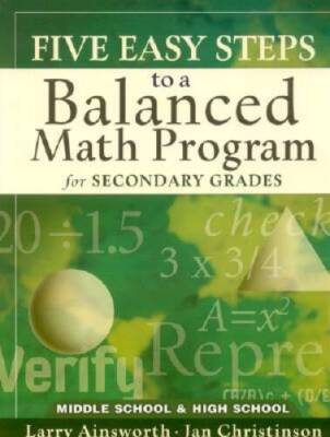 Five Easy Steps to a Balanced Math Program for Secondary Grades: Middle S - GOOD