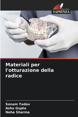 Materiali per l'otturazione della radice by Sonam Yadav (Italian) Paperback Book