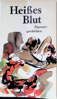 Heißes Blut. - Zigeunergeschichten. Bücher der Liebe 46