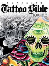 Tattoo Bible: Book Three by Superior Tattoo English Hardcover Book