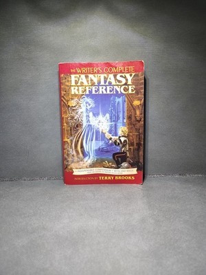 Writer's Complete Fantasy Reference From Writer's Digest Books Editors