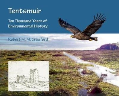 Robert M. M. Cr Tentsmuir: Ten Thousand Years of Environ (Paperback) (UK IMPORT)